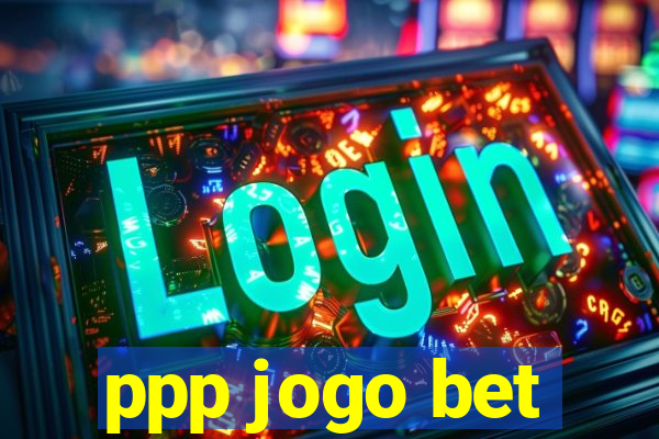 ppp jogo bet