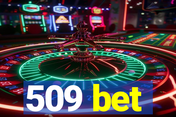 509 bet