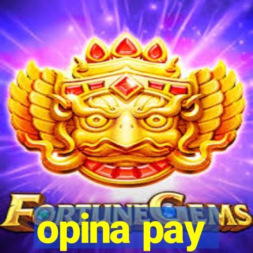 opina pay