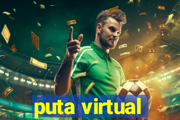 puta virtual