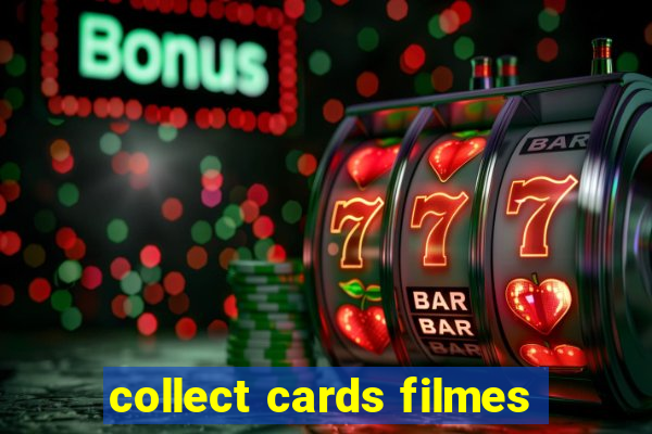 collect cards filmes