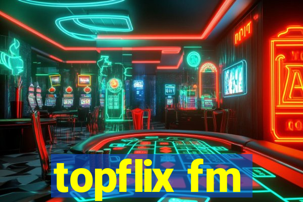 topflix fm