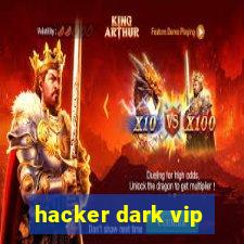 hacker dark vip