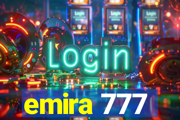 emira 777