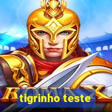 tigrinho teste