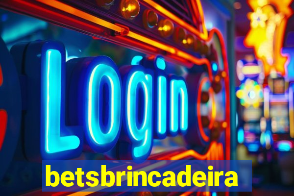 betsbrincadeira