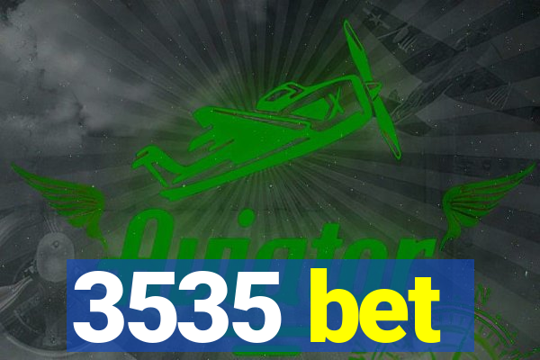 3535 bet