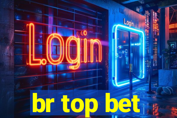 br top bet