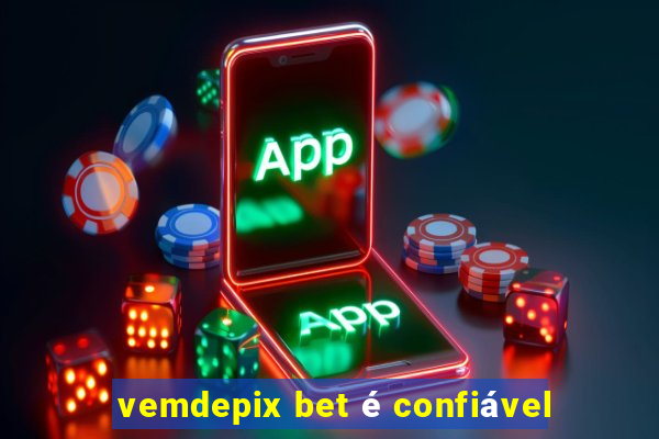 vemdepix bet é confiável