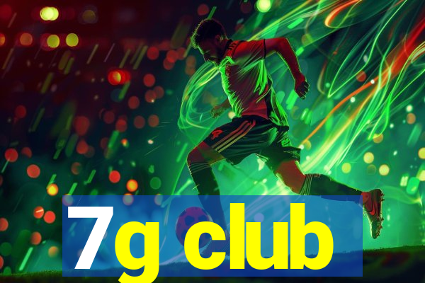 7g club