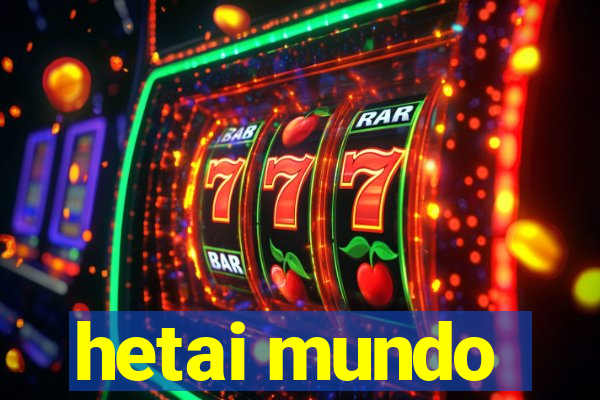 hetai mundo