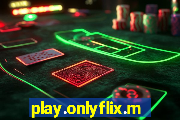 play.onlyflix.me