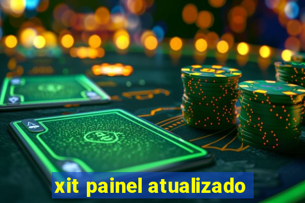 xit painel atualizado