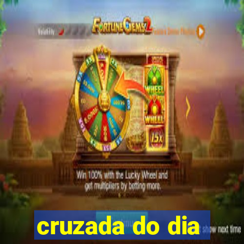 cruzada do dia