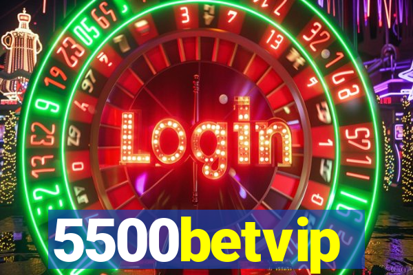 5500betvip