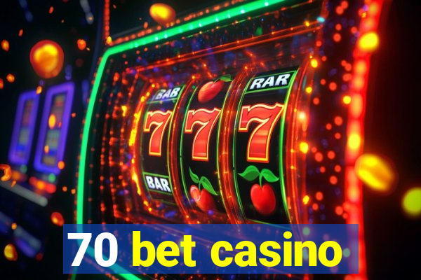 70 bet casino