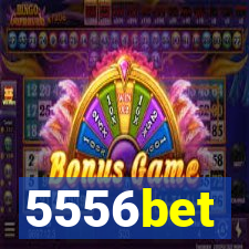 5556bet