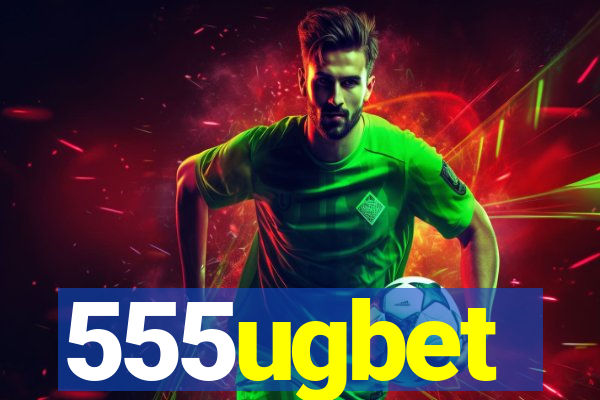 555ugbet