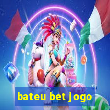bateu bet jogo