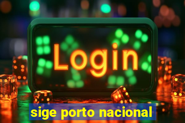 sige porto nacional