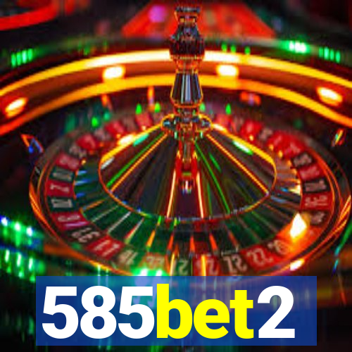 585bet2