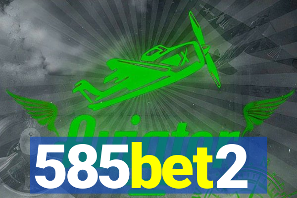 585bet2