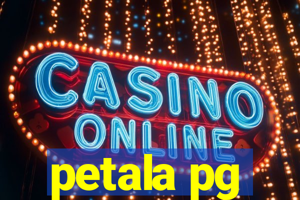petala pg