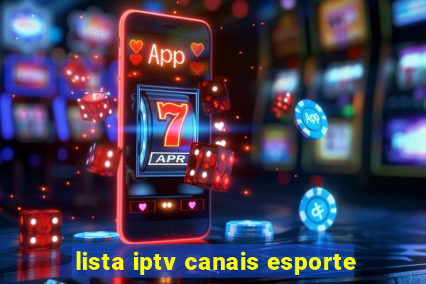 lista iptv canais esporte