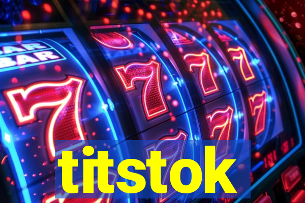 titstok