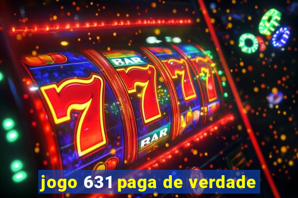 jogo 631 paga de verdade