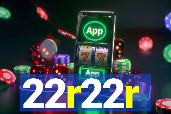 22r22r