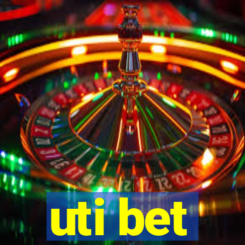 uti bet