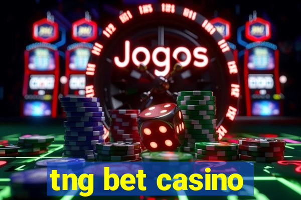 tng bet casino
