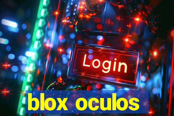 blox oculos