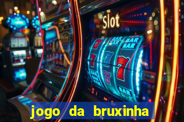 jogo da bruxinha que ganha dinheiro