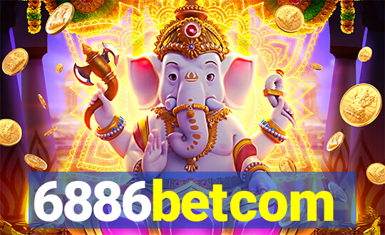 6886betcom