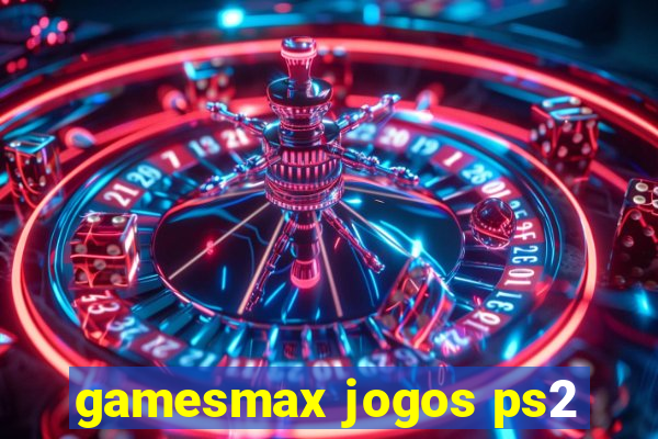 gamesmax jogos ps2