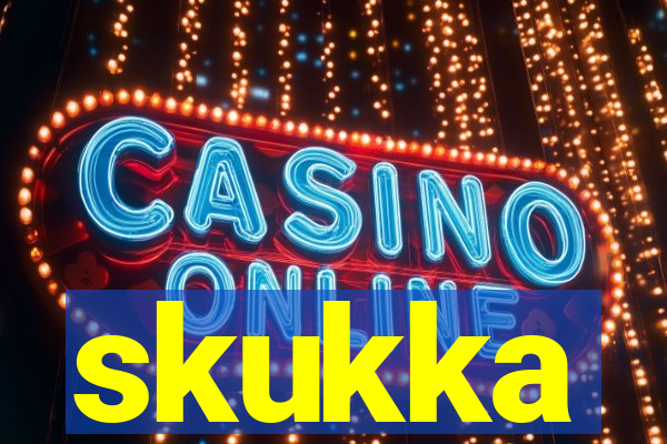 skukka