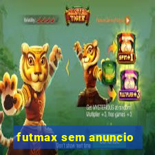 futmax sem anuncio