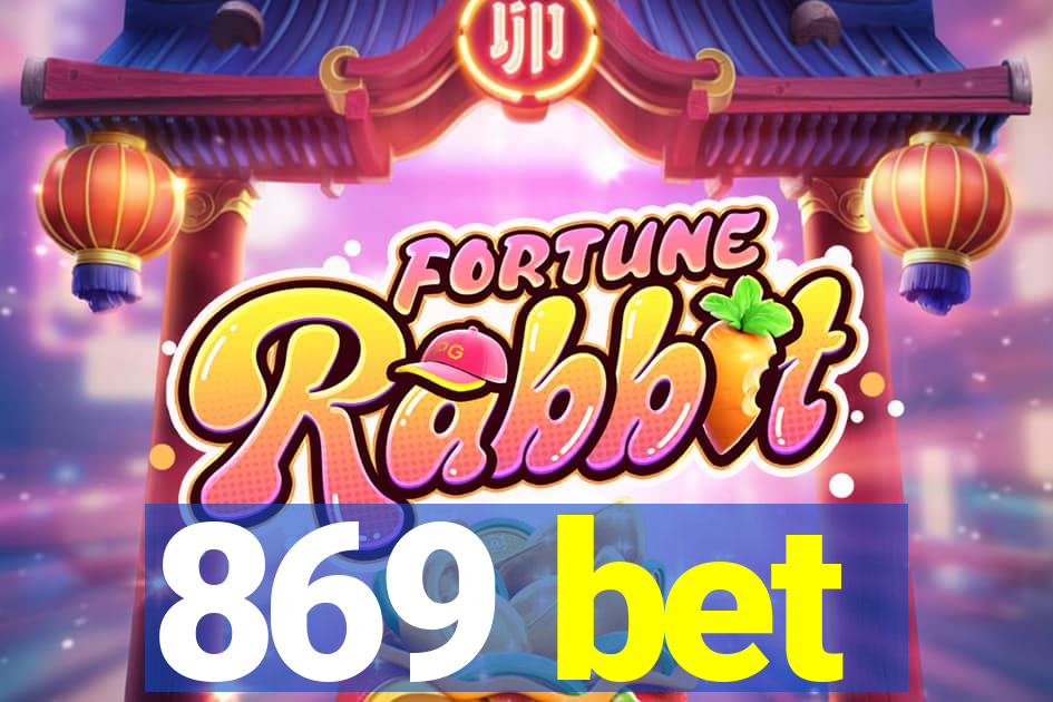 869 bet