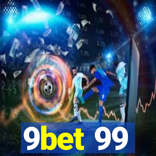 9bet 99