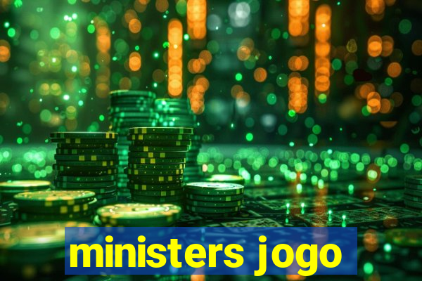 ministers jogo