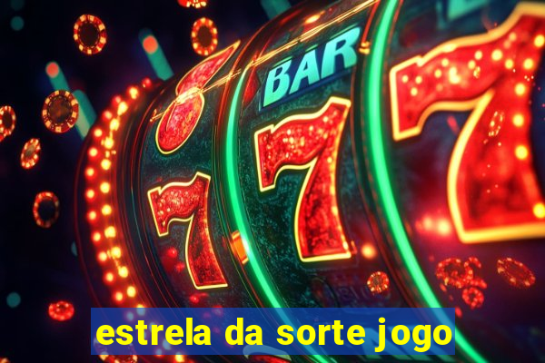 estrela da sorte jogo