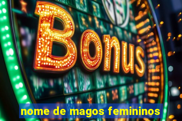 nome de magos femininos