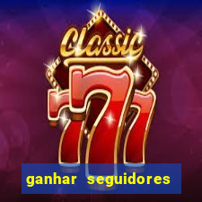 ganhar seguidores brasileiro no instagram