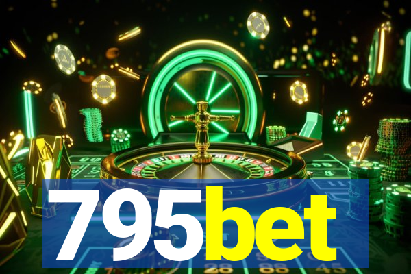 795bet