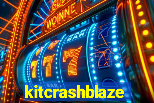 kitcrashblaze