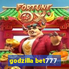godzilla bet777