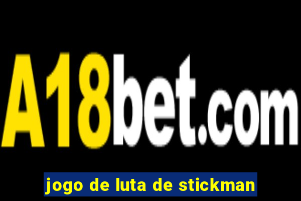 jogo de luta de stickman