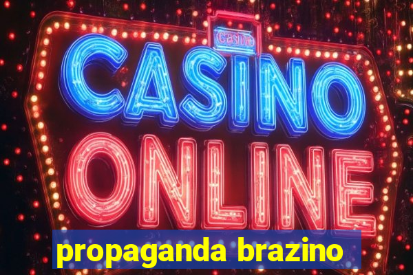 propaganda brazino
